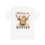 But Did You Die? Heifer T-Shirt